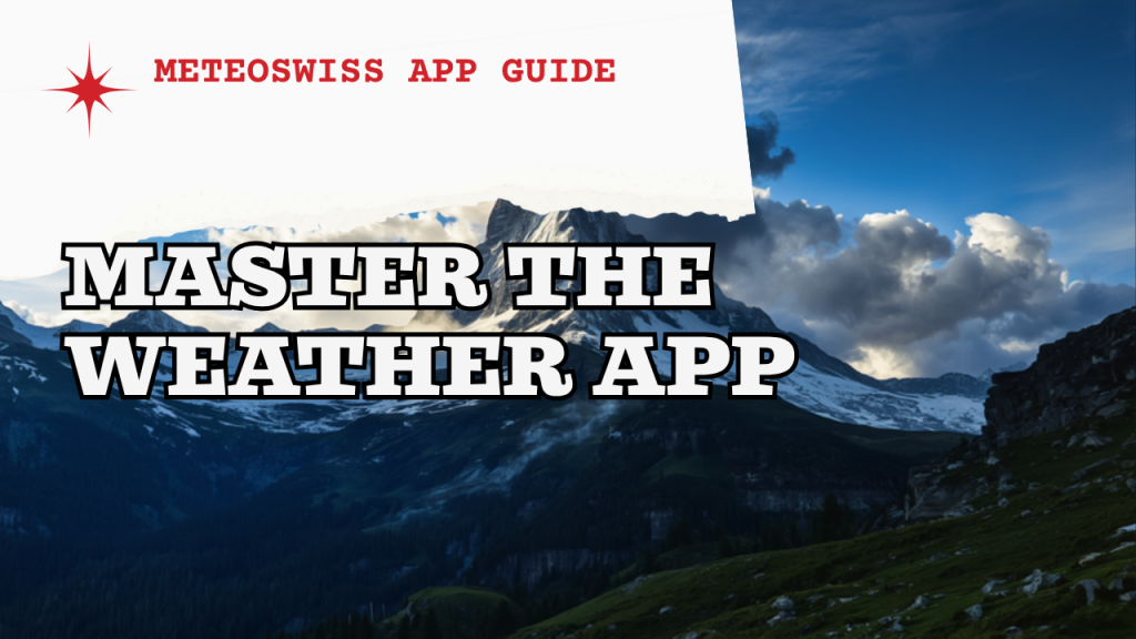 Split-screen Swiss alpine mountain scene, half in bright sun and half under building storm clouds, with the headline Master the Weather App